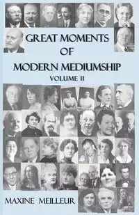 Great Moments of Modern Mediumship - Maxine Meilleur