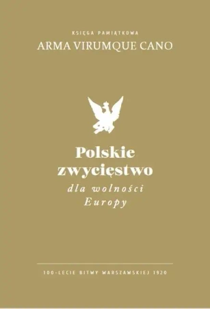 Polskie zwycięstwo dla wolności Europy - praca zbiorowa