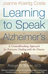 Learning to Speak Alzheimer's - Joanne Koenig-Coste