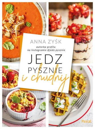 eBook Jedz pysznie i chudnij - Anna Zyśk epub mobi