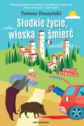 Słodkie życie, włoska śmierć. Z autografem - Tomasz Duszyński