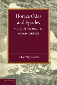 Horace Odes and Epodes - Naylor H. Darnley