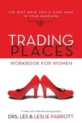 Trading Places Workbook for Women - Les Parrott and Leslie