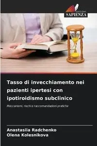Tasso di invecchiamento nei pazienti ipertesi con ipotiroidismo subclinico - Radchenko Anastasiia