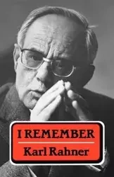 I Remember - Karl Rahner
