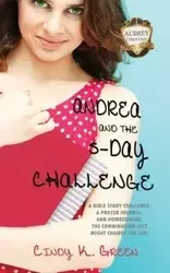 Andrea and the 5-Day Challenge - Cindy K. Green