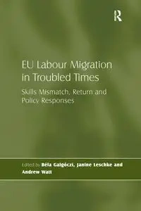 EU Labour Migration in Troubled Times - Galgóczi Béla