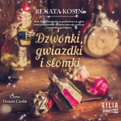 audiobook Dzwonki, gwiazdki i słomki - Renata Kosin