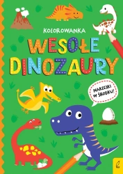 Wszystko o dinozaurach. Wesołe dinozaury - opracowanie zbiorowe