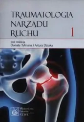 Traumatologia narządu ruchu T.1 - praca zbiorowa