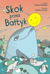 Skok przez Bałtyk - Monika Milewska