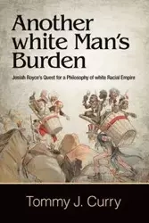 Another white Man's Burden - Tommy J. Curry