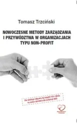 Nowoczesne metody zarządzania i przywództwa w... - Tomasz Trzciński