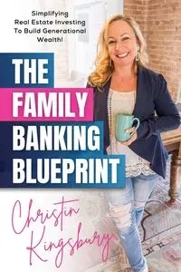 The Family Banking Blueprint - Christin Kingsbury