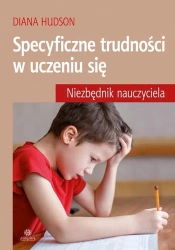 Specyficzne trudności w uczeniu się - Diana Hudson
