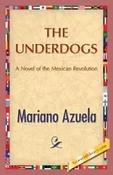 The Underdogs - Mariano Azuela