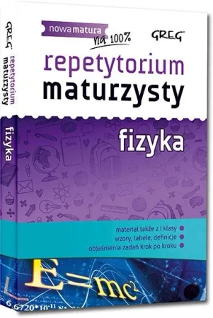 Repetytorium maturzysty - fizyka GREG - Elżbieta Senderska