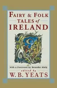 Fairy Folk Tales of Ireland - Yeats William Butler