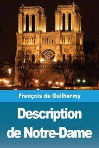 Description de Notre-Dame - Ferdinand de Guilhermy