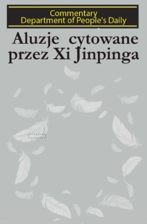 Aluzje cytowane przez Xi Jinpinga - People's Daily