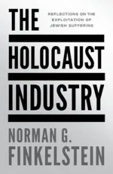 The Holocaust Industry. Reflections on the exploitation of Jewish suffering wer. angielska - Norman G Finkelstein