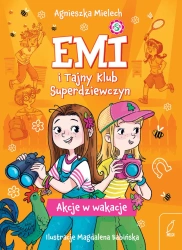 Emi i Tajny Klub Superdziewczyn T.4 Akcje... - Agnieszka Mielech