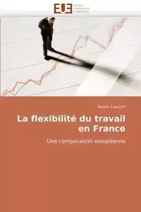 La flexibilité du travail en france - LEANDRI-N