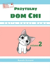 Chi’s Sweet Home. Przytulny dom Chi. Tom 2 - Kanata Konami