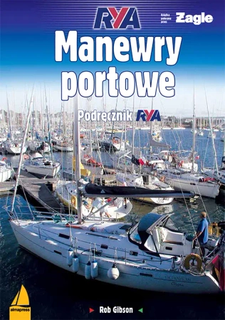 Manewry portowe. Podręcznik RYA wyd. 2024 - Rob Gibson