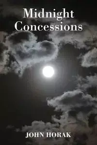 Midnight Concessions - John Horak