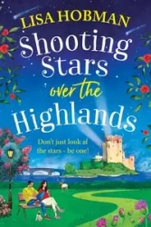 Shooting Stars Over the Highlands - Lisa Hobman
