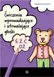 Ćwiczenia wprowadzające i utrwalające głoski Ś, Ź - Magdalena Maniecka