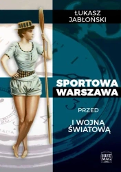 eBook Sportowa Warszawa przed I wojną światową - Łukasz Jabłoński epub mobi