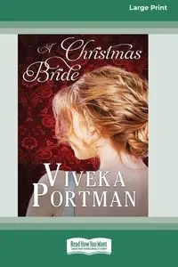 A Christmas Bride (16pt Large Print Edition) - Portman Viveka