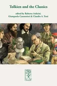 Tolkien and the Classics - Arduini Roberto