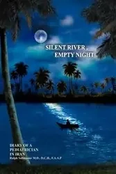 Silent River, Empty Night - Ralph Salimpour MD DCH FAAP