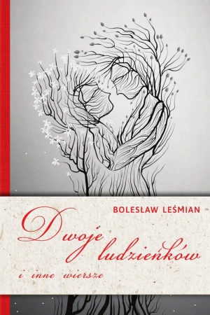 Dwoje ludzieńków i inne wiersze - Bolesław Leśmian