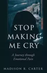 Stop Making Me Cry - Carter Madison R