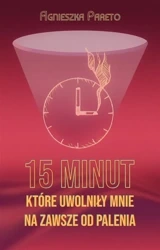 15 minut, które uwolniły mnie na zawsze od palenia - Agnieszka Pareto