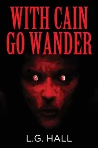 With Cain Go Wander - Hall L.G.