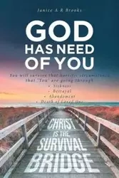 GOD Has Need of You - Brooks Janice A R