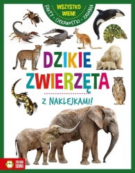 Wszystko wiem. Dzikie zwierzęta - praca zbiorowa