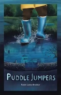 Puddle Jumpers - Robin Lasko-Brodeur