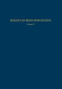 Biology of Brain Dysfunction - Gerald E. Gaull