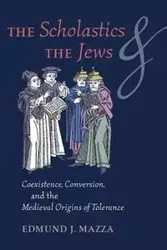 The Scholastics and the Jews - Edmund J. Mazza