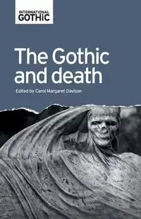 The Gothic and death - Davison Carol