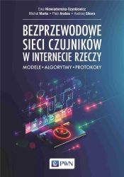 Bezprzewodowe sieci czujników w internecie rzeczy - praca zbiorowa