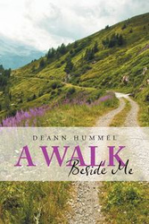 A Walk Beside Me - Deann Hummel