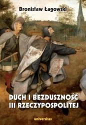 eBook Duch i bezduszność III Rzeczypospolitej - Bronisław Łagowski