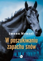 eBook W poszukiwaniu zapachu snów - Iwona Menzel epub mobi